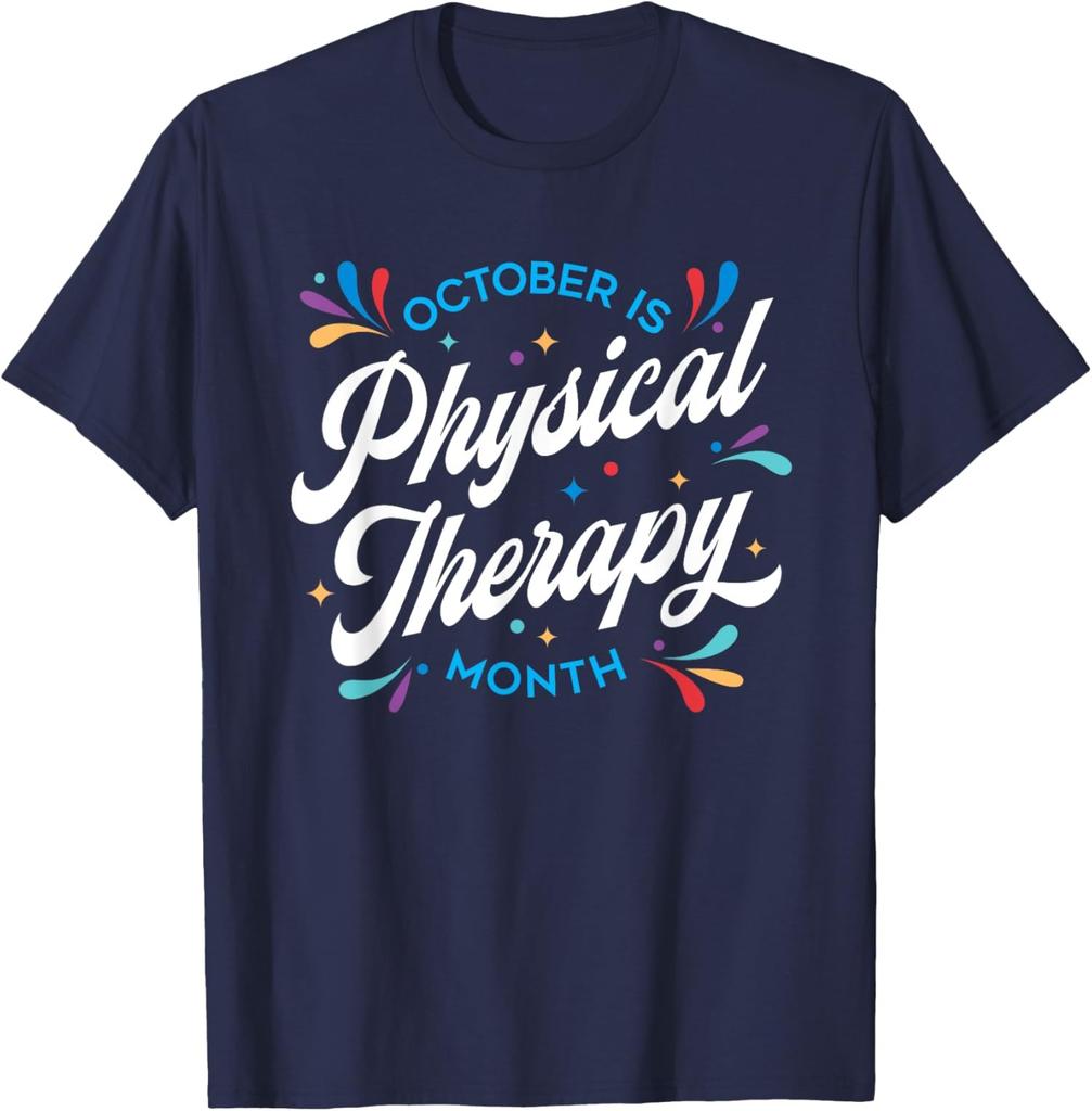 October Is Physical Therapy Month: PT Month Unisex T-Shirt