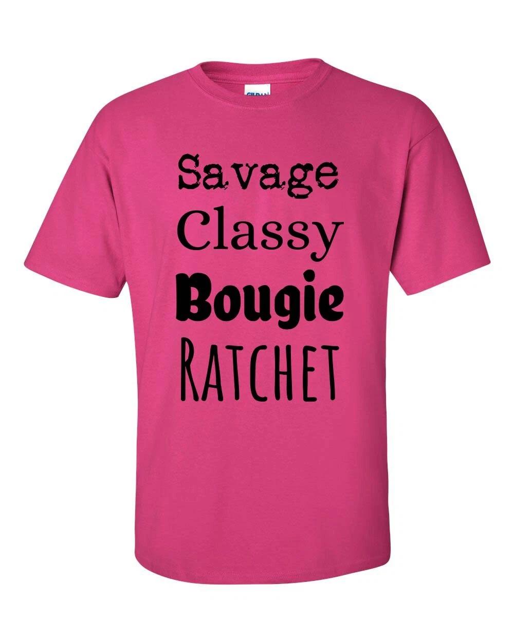 

I m A Savage Classy Bougie Ratchet Unisex Adult Short Sleeve T-Shirt M