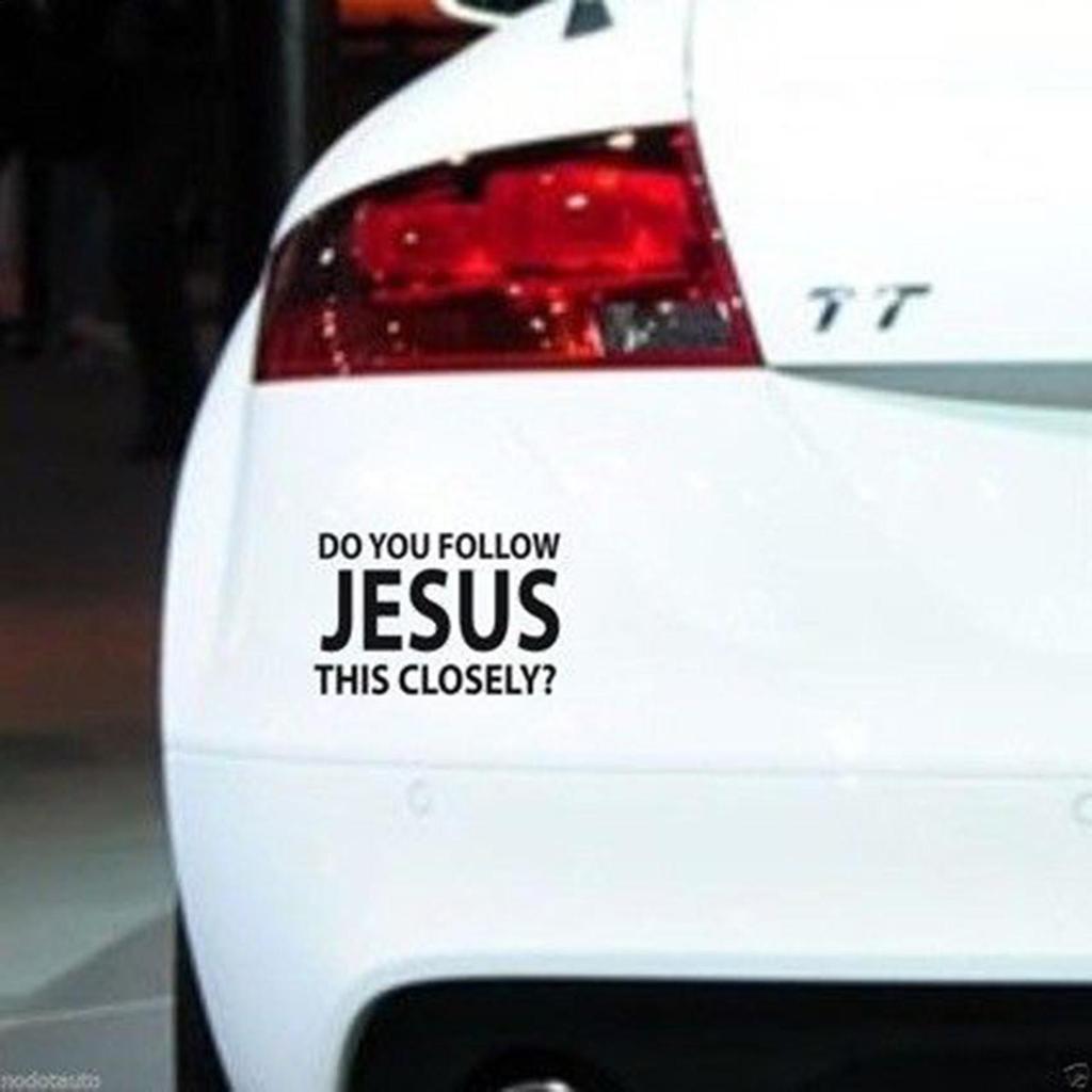 Car Window Decals Christian Bumper Automotive Decoration Do You Follow Jesus This Closely Weatherproof Decal For Safe Driving