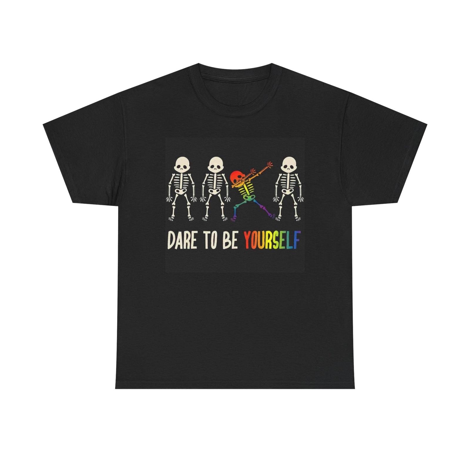 Men s and Women s T-shirts Dare To Be Yourself Graphic XL