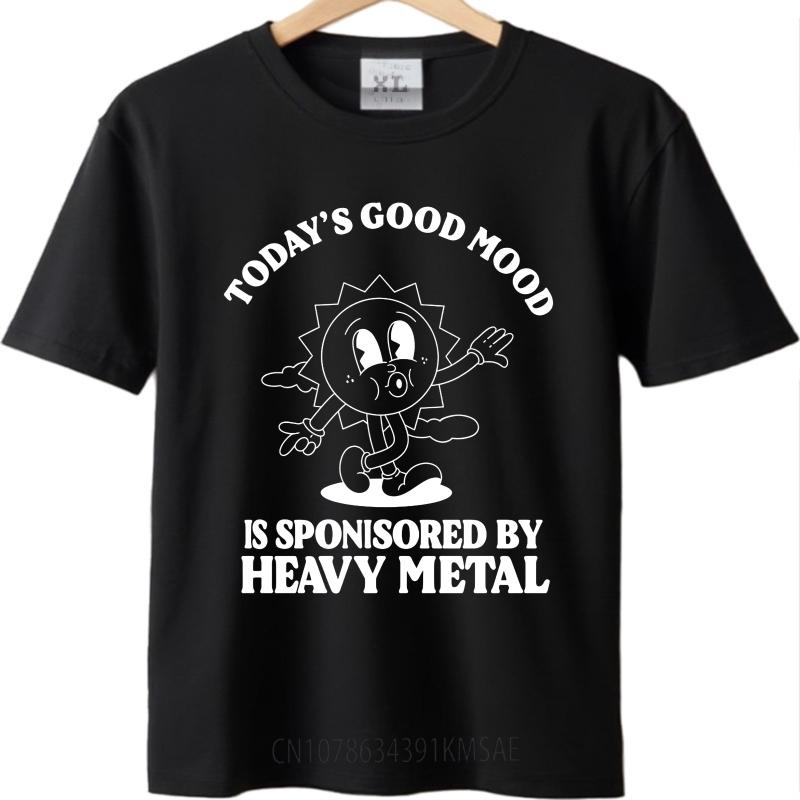 Lässiges Sommer-T-Shirt für Unisex: Gute Laune heute, gesponsert von Heavy Metal, kurzärmelig, Baumwolle, Rundhalsausschnitt