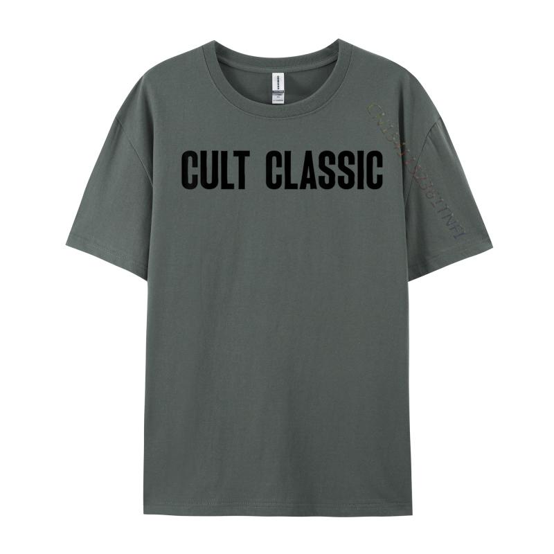 Cult Classic Vintage Saying Awesome Apparel Musician Fashionable Top T-Shirt Brand Custom Cotton Male Luxury Designer T-Shirts