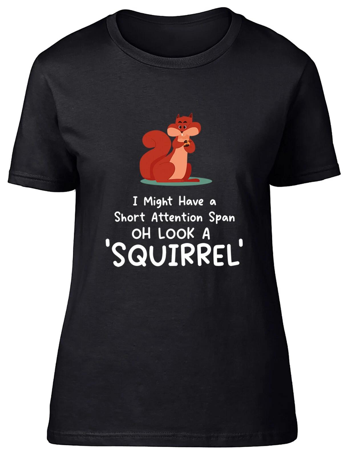 Oh Look a Squirrel Womens T-Shirt Funny Short Attention Span Ladies Gift Tee XXXXL