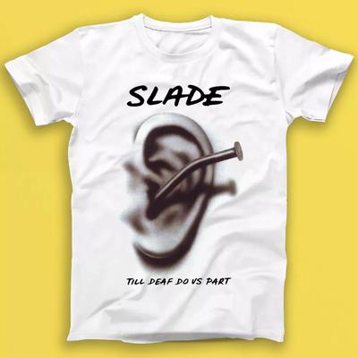 Slade Tot de Dood Ons Scheidt Rock Muziek Cadeau T-shirt 1693