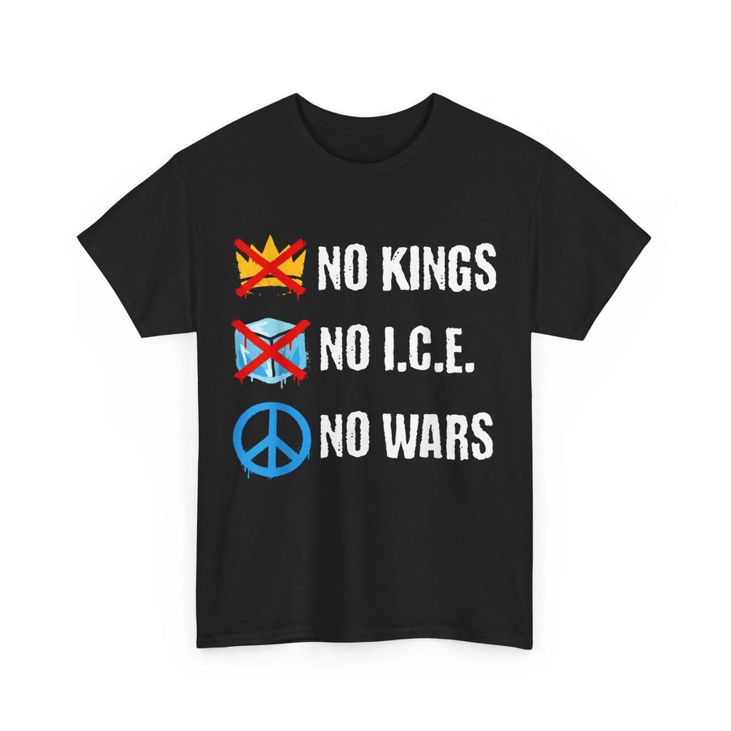 No Kings No ICE No Wars T-Shirt
