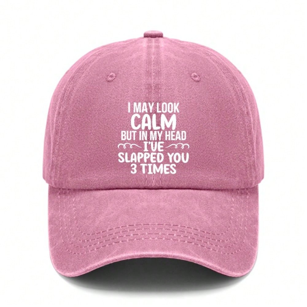 [Washed Baseball Cap] Letter "I MAY LOOK CALM BUT IN MY HEAD I'VE SLAPPED YOU 3 TIMES" Print Adjustable Curved Brim Hat, Unisex Lightweight Casual