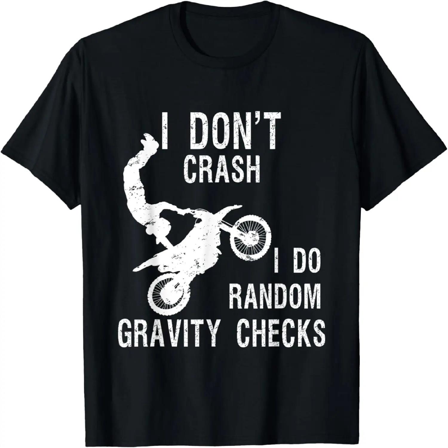 

I Don t Crash I Do Random Gravity Checks _ Motocross T-Shirt XXXXXL різнокольоровий
