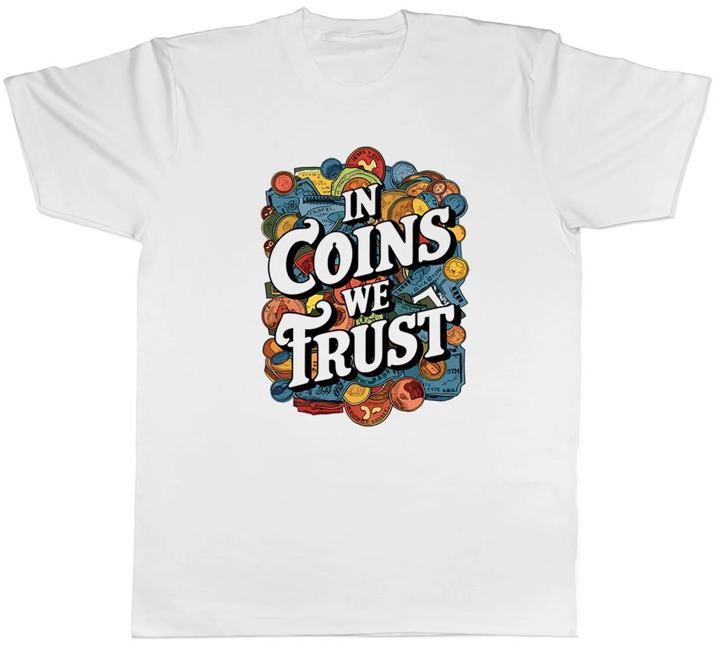 In Coins We Trust Mens T-Shirt Funny Coin CollectorTee Gift