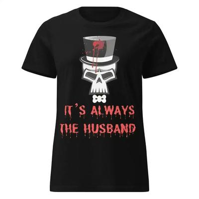 It's Always The Husband - Fitted Tee