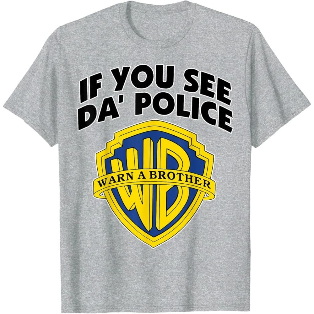 Summer Men T-shirts If You See Da Police Warn A Brother Oversize 100% Cotton Tee Gym Oversize Fashion Cotton Unisex Top Clothing