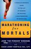The Marathoning for Mortals : A Regular Person's Guide To the Joy of Running or Walking a Half-Marathon or Marathon Book