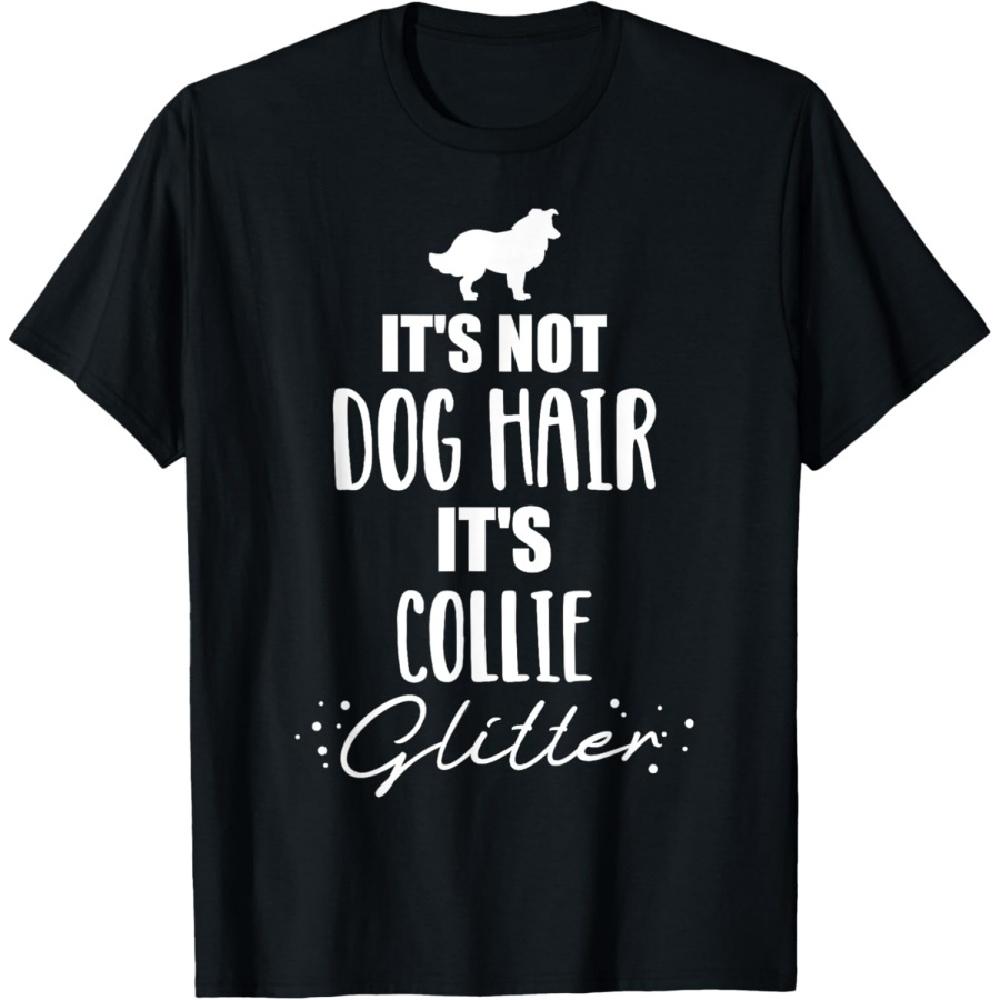

It s not dog hair, it s Collie T-Shirt T-Shirt XXXXXL чёрный