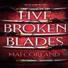 Five Broken Blades by Mai Corland Hardback Book 9781804186589