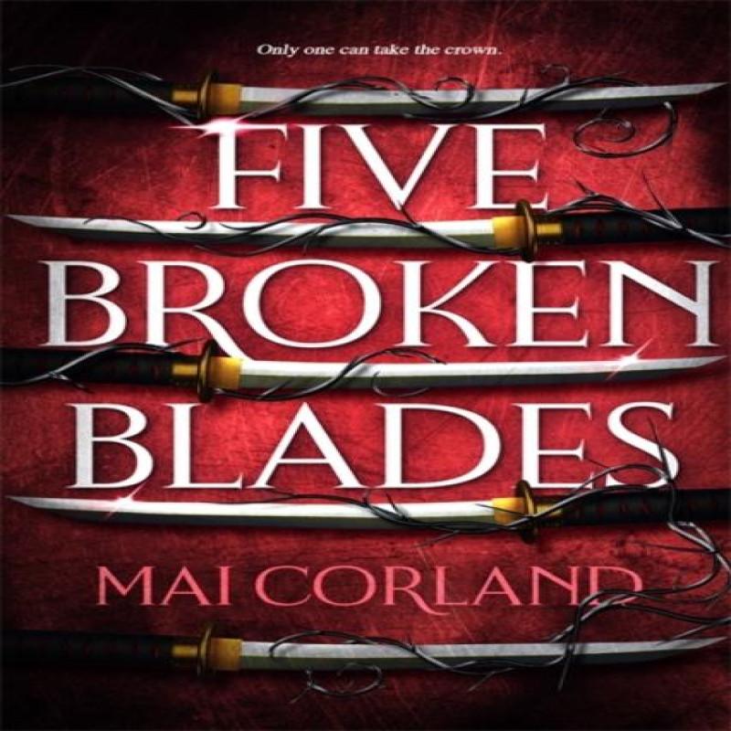 Five Broken Blades by Mai Corland Hardback Book 9781804186589