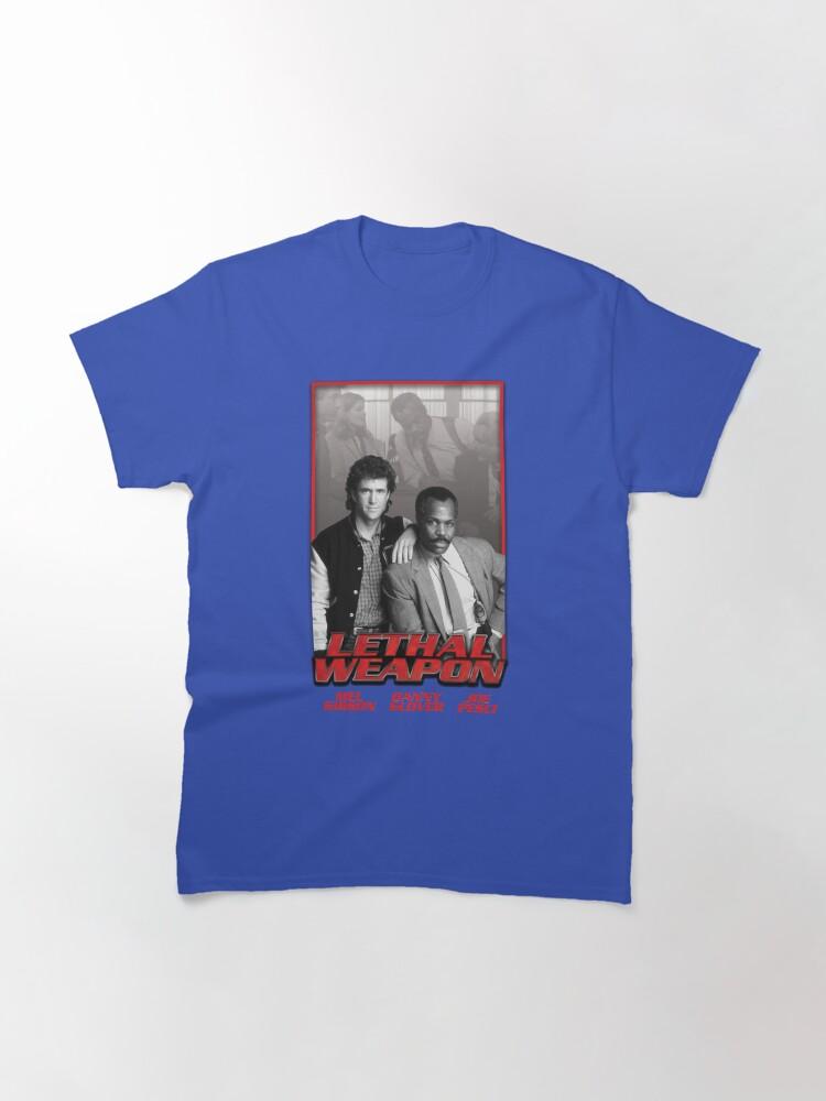 Lethal Weapon Action Movie American Police Motivational Lethal Weapons Gifts Movie Fans Classic T-Shirt
