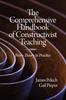 The The Comprehensive Handbook of Constructivist Teaching : From Theory To Practice Book