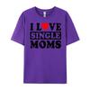 I Love Single Moms Graphic Tee Cotton Funny Gifts Lovers Day Christian Tshirt Unisex Unisexs Clothing Geek