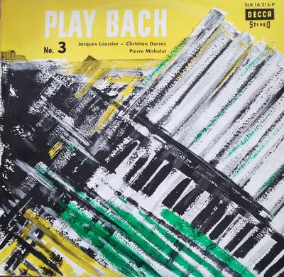 LP Record JACQUES LOUSSIER CHRISTIAN GARROS  Play Bach No. 3 SLK16215P Decca 1963 UK Jazz Used