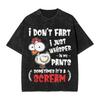 Dont Scare Me I Fart Easily Funny Sarcasm Funny Chicken Apparel Washed T Shirt for Unisex Women Streetwear Hip Hop TShirt Shirt