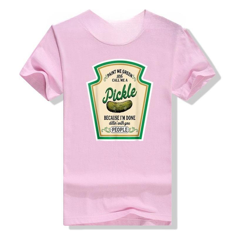 Paint Me Green and Call Me A Pickle T-Shirt Because I'm Done Dillin' with You People Sarcastic Humor Funny Graphic Tee Tops Gift