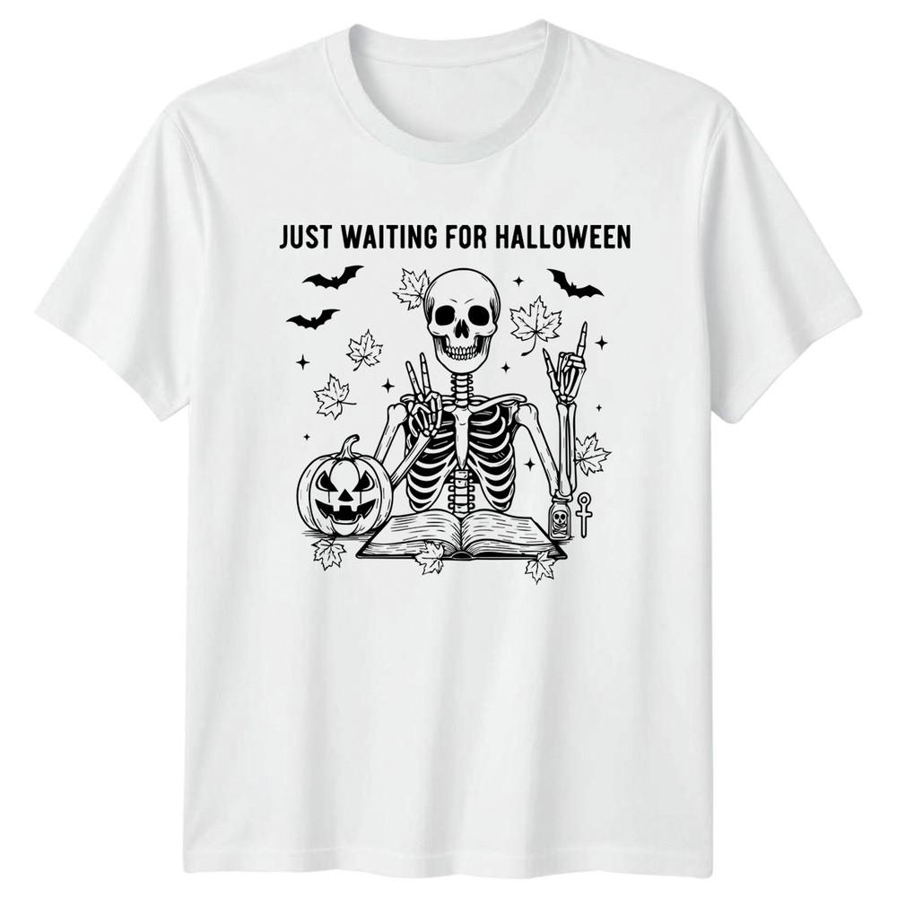 Just Waiting For Halloween TShirt Skeleton Humor Halloween Gift For Him S