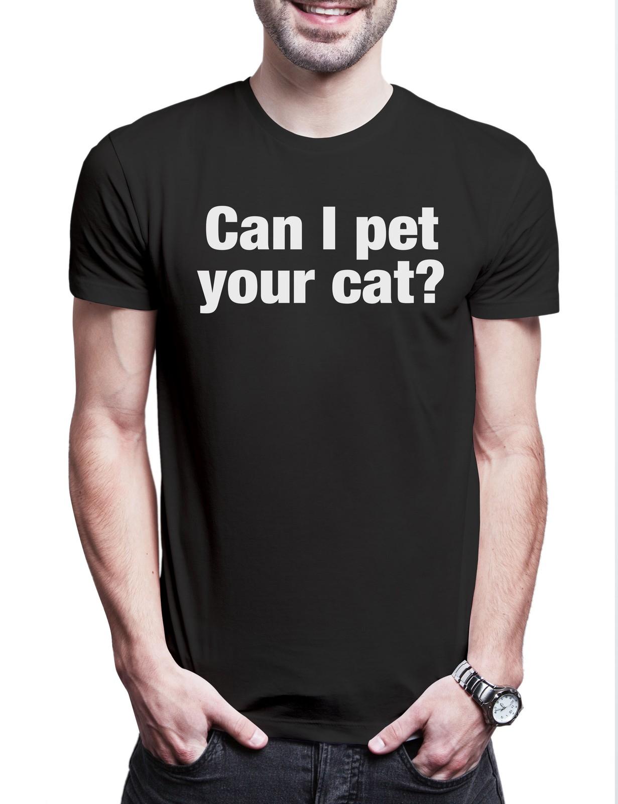 Can I Pet Your Cat Herren T-Shirt Katze Haustier Katzen Züchter Liebhaber Slogan S