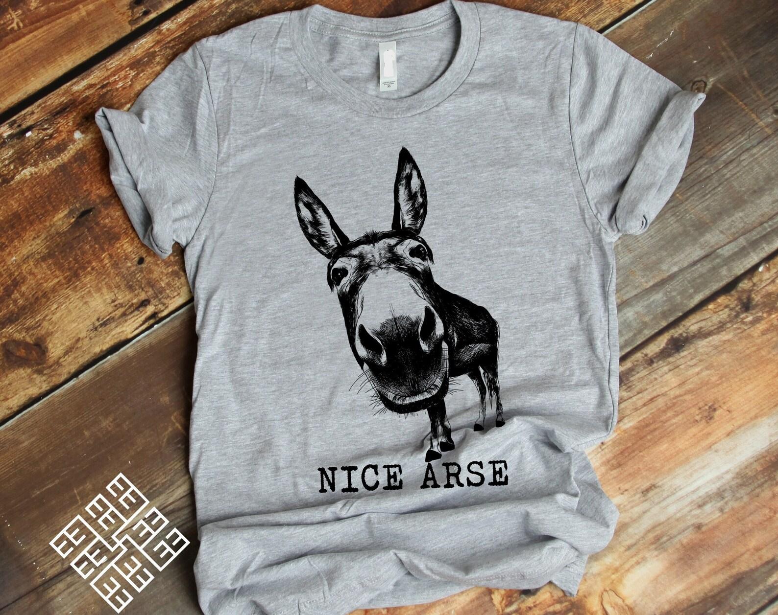 Animal Humor T shirt, Nice Arse Donkey Bathroom Phrase Tee Shirt, Nice Arse Retro Donkey T shirt Gift, Humorous Saying Nice Butt T shirt 3XL