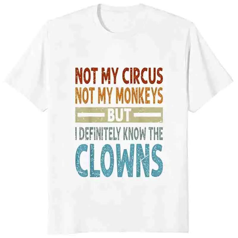 Not My Circus Letter Print T-shirt Summer Casual Fashion Men High Street Punk Tops Loose Vintage O-Neck Short Sleeve Cotton Tees