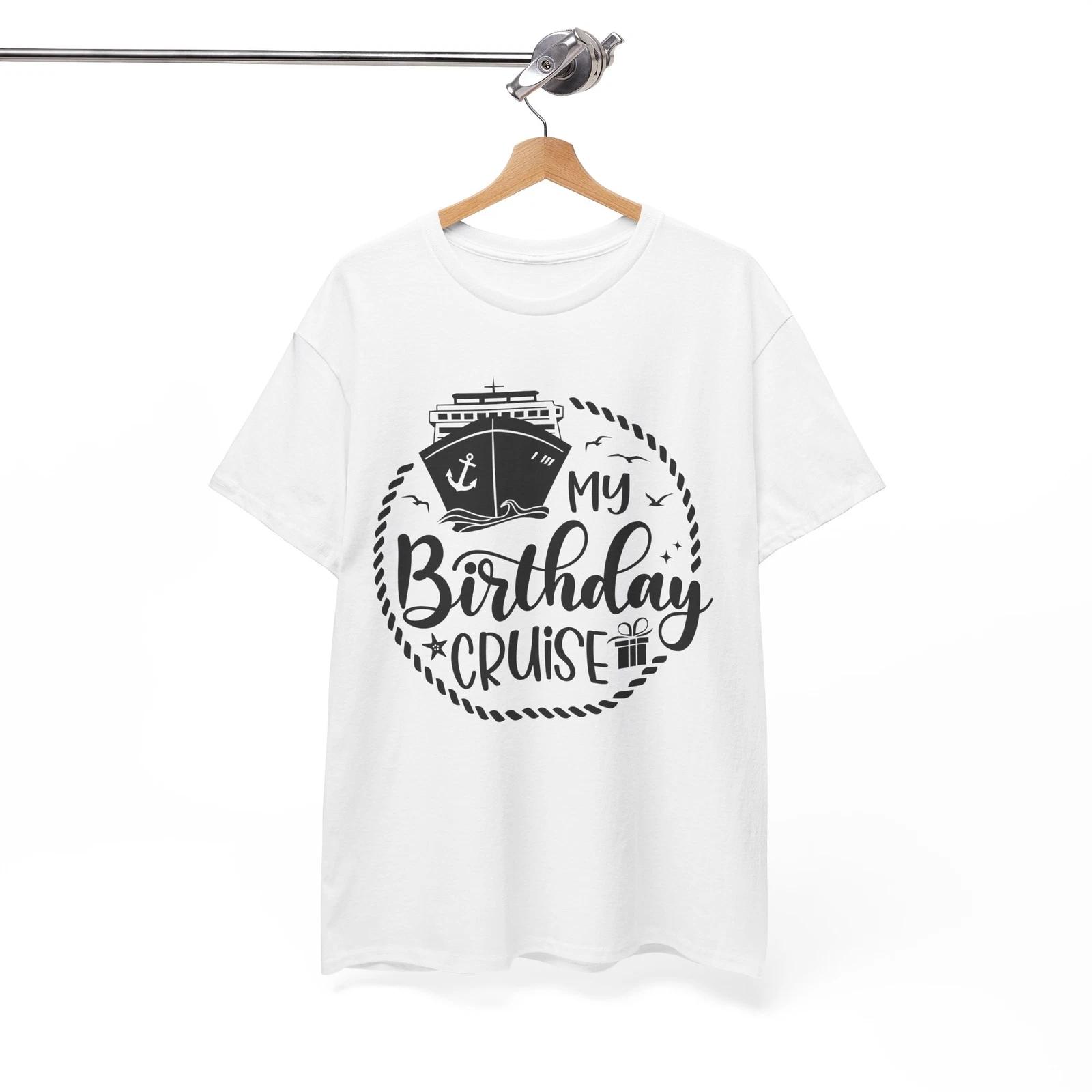 My Birthday Cruise T-Shirt | For Passionate Travelers & Globetrotters M