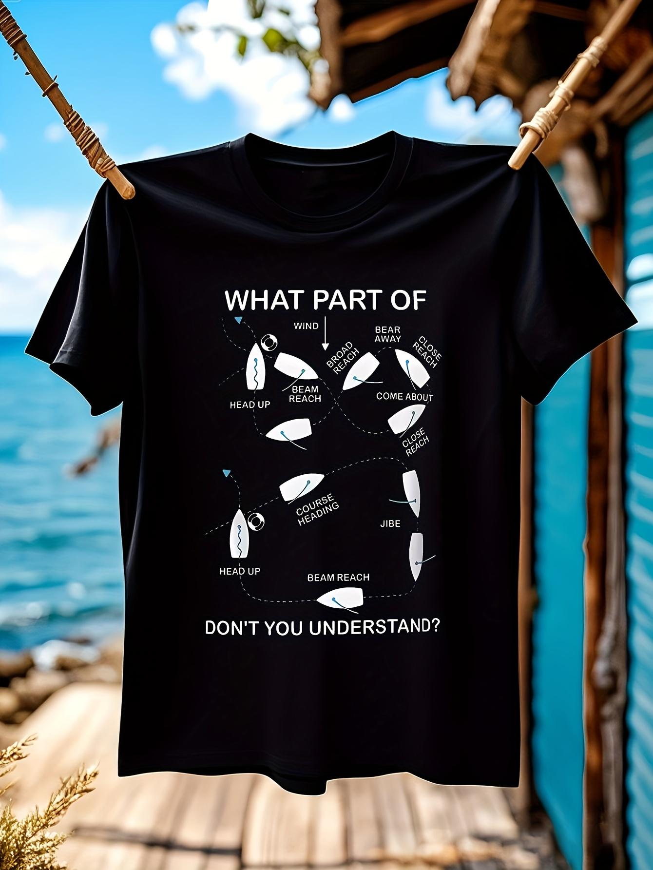 Funny Tshirt Funny Nautical sailing ship Tshirt - What Pa... S