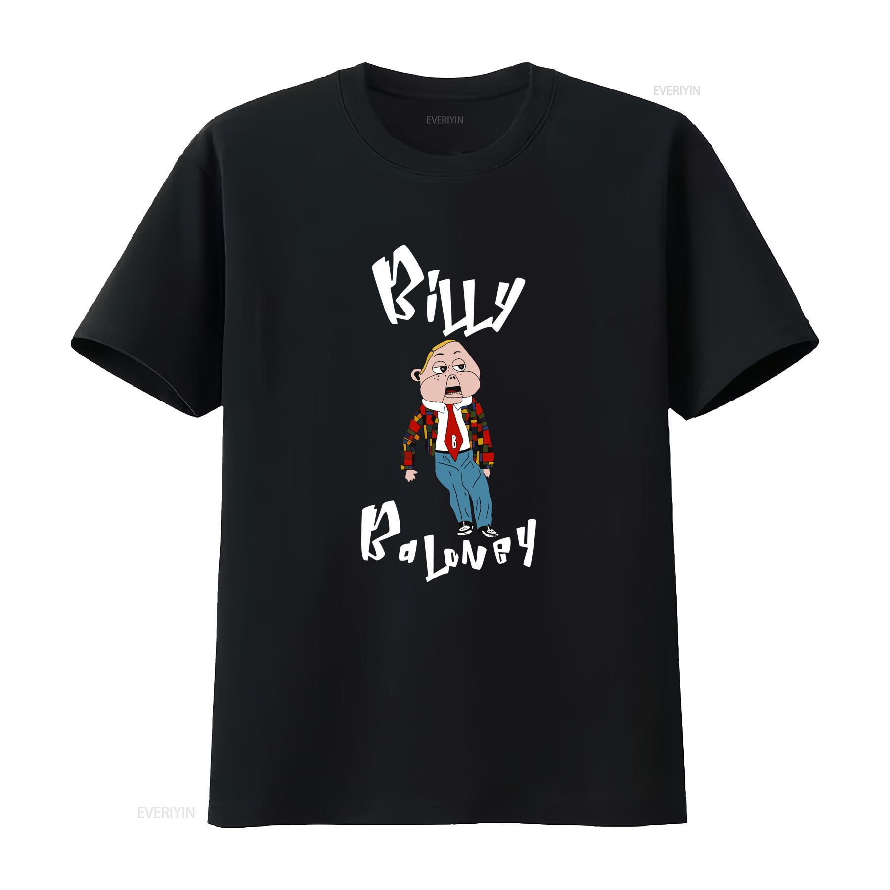 

Billy Baloney T Shirt vintage Washed Unisex Soft Top For Everyday Wear Stretched Versatile Casual streetwear homme Slightly 4XL
