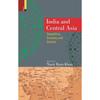 India and Central Asia: Geopolitics, Economy and Culture