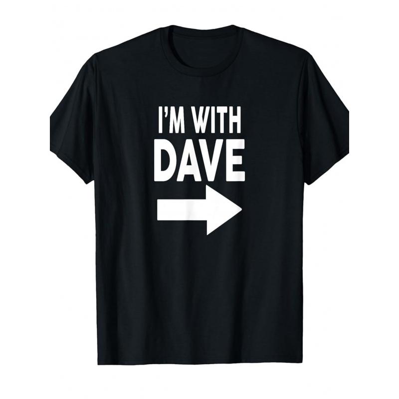 I'm with DAVE Funny Crew Neck Tee with Stylish Print Casual & Comfortable Travel Clothing for Fashion Enthusiasts Ideal for Summer, Spring, Fall, And