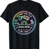 Tie Dye You Dont Have To Be Crazy Hang With Us Vacation T Shirt