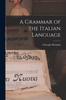 Libro A Grammar of the Italian Language