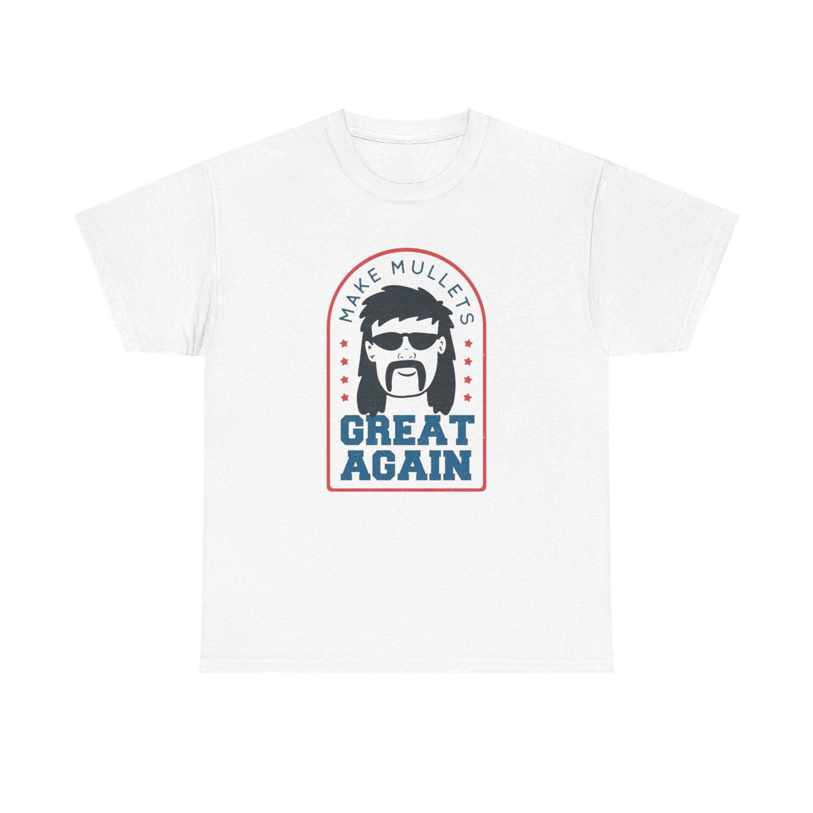 Make Mullets Great Again Funny Graphic T Shirt Unisex Heavy Cotton Tee S