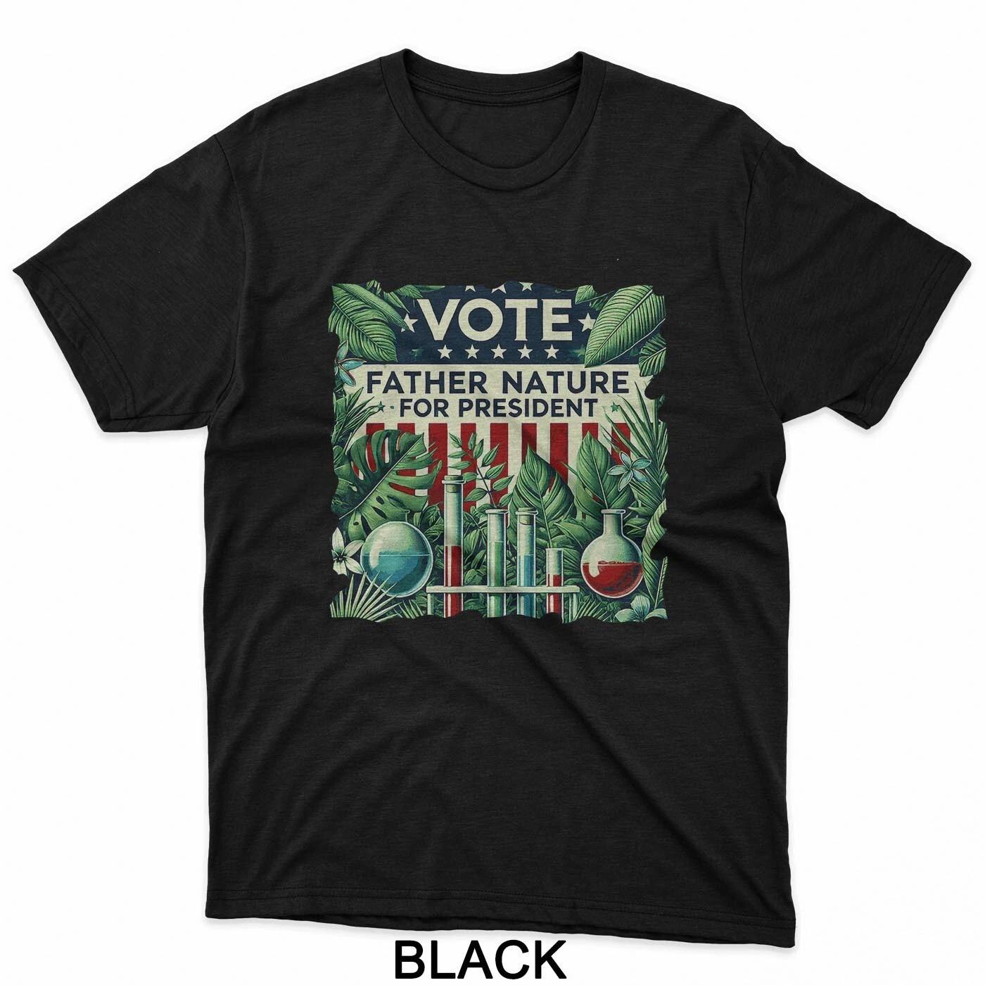 

Vote Father Nature T-Shirt 3XL