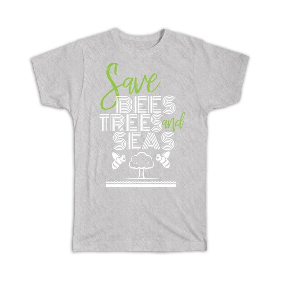 Gift T-Shirt : Save Bees Trees And Seas Environmental Protection Ecology S
