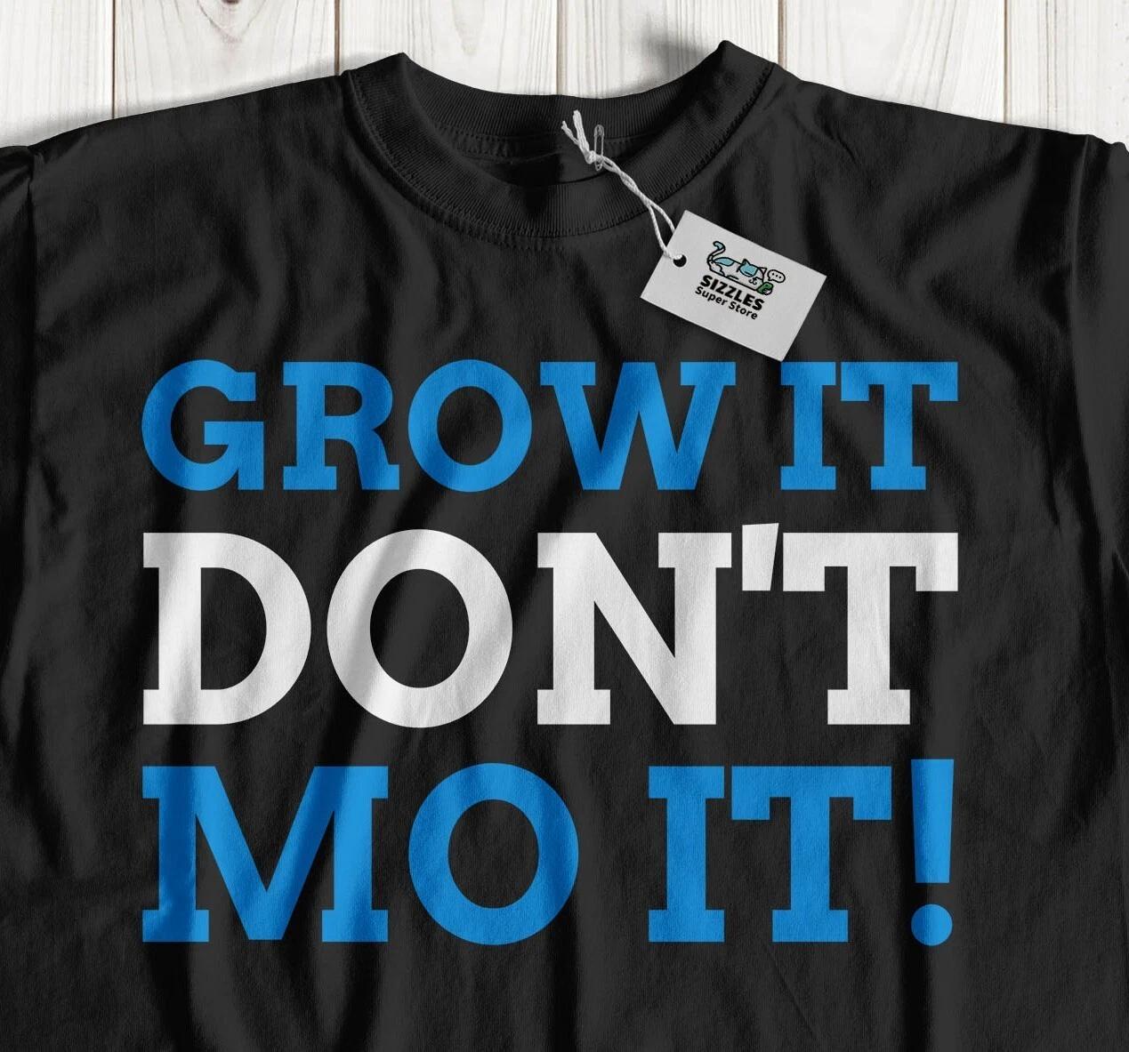 Grow It Don t Mo It! Funny Movember T-Shirt Hairy Grandpa And Dad Gifts S