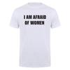I Am Afraid of Women TShirt Men Summer Tshirt Cotton Tshirt Funny Letter Tops Tee Women Tshirt Boy Tees Gifts DY