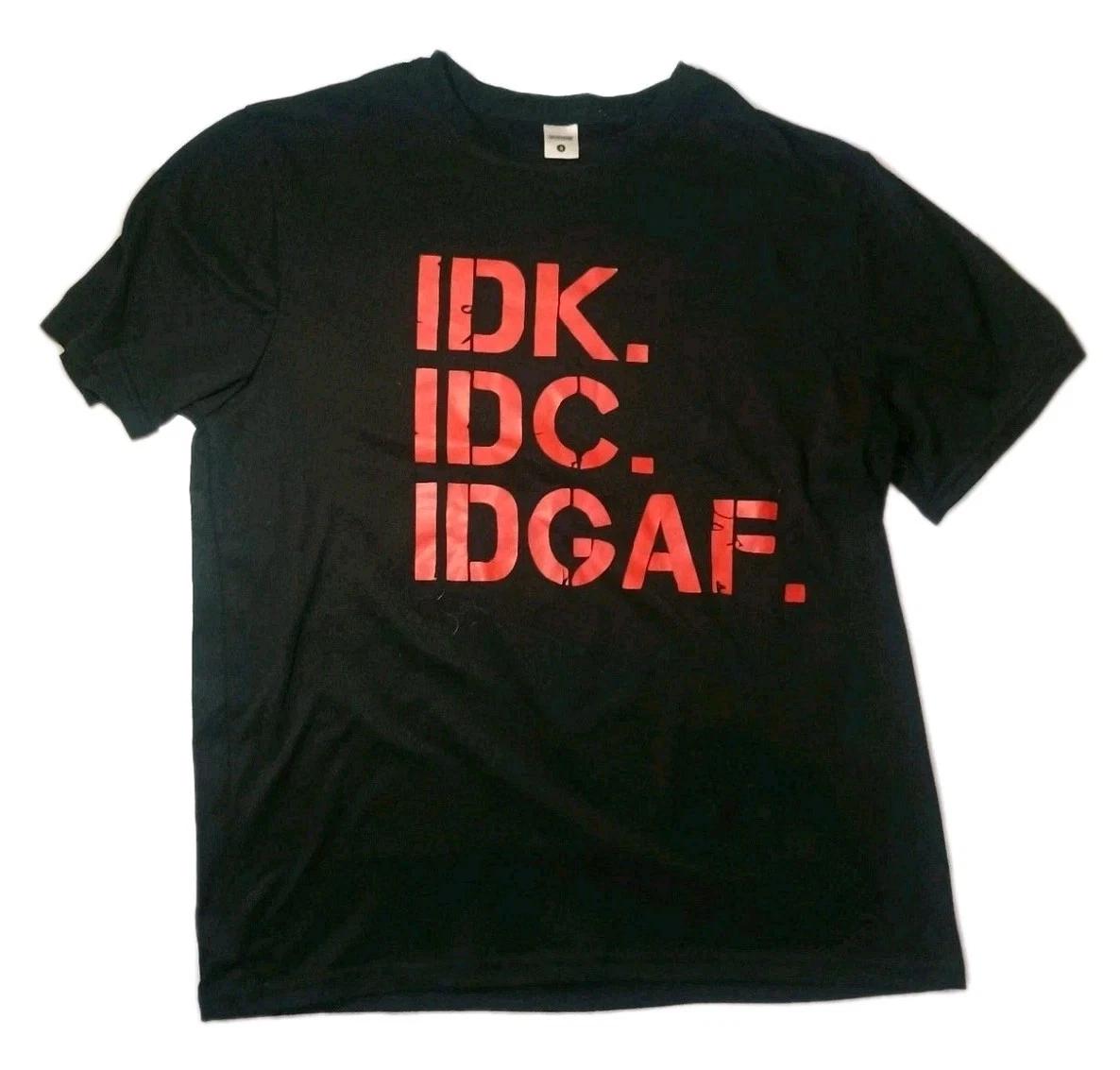 

IDK IDC IDGAF T Shirt Men’s [Small] Black Red Graphic Tee Athletic Material L