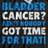 Unisex Funny Bladder Cancer T-Shirt Cystectomy Surgery Gifts