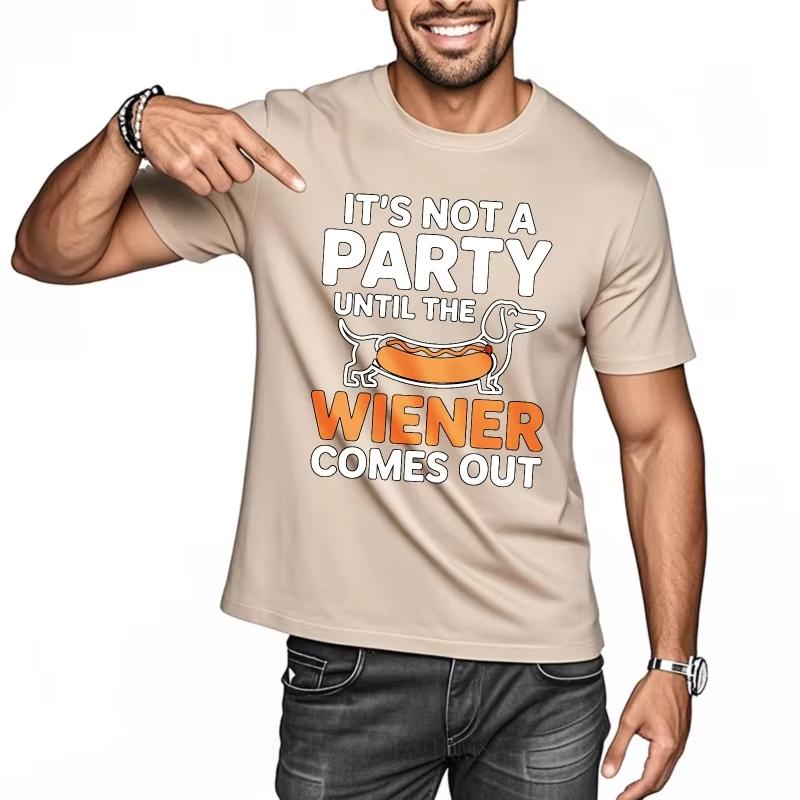 Comfortable for Him O Neck Tshirt Black Its Not A Party Until The Wiener Comes Out Classic Tee Shirt Men Fashion Tshirt