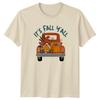 Its Fall Yall T-Shirt Autumn Pumpkin Truck Gift For Him And Her