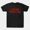 Men Black Print T-shirt I Dump Your Ass Stranger Things No-Cut Transfer Paper Print Cotton Tshirt