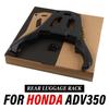 For HONDA 350ADV ADV 350 ADV350 2025 Motorcycle Rear Tail Luggage Rack Tailstock Top Case Trunk Holder Shelf Support Bracket