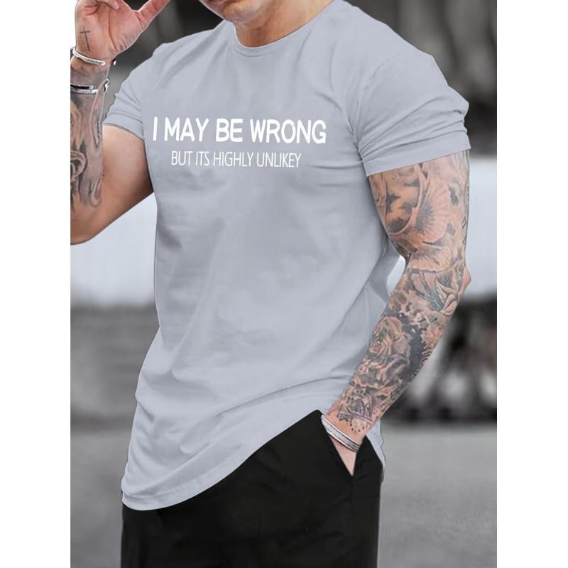 I May Be Wrong Slogan T-Shirt,Soft Breathable & Fade-Resistant, Classic Fit for Daily Casual Wear