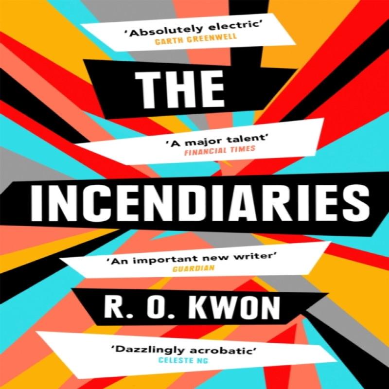 The Incendiaries by R. O. Kwon Paperback Book 9780349011882