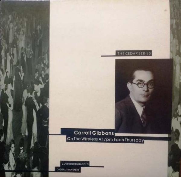 

LP Record CARROLL GIBBONS On The Wireless At 7pm Each Thursda SH519 EMI 1990 UK Jazz Used
