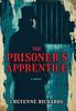 Książka The Prisoners Apprentice by Cheyenne Richards - Hardback